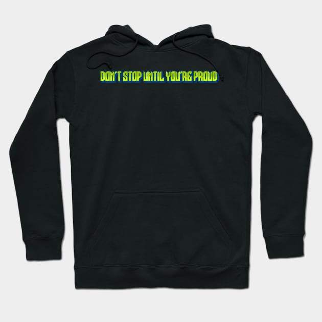 Motivational Fitness Don't Stop Until You're Proud Hoodie by la chataigne qui vole ⭐⭐⭐⭐⭐